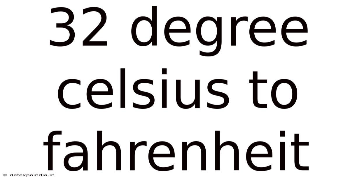 32 Degree Celsius To Fahrenheit