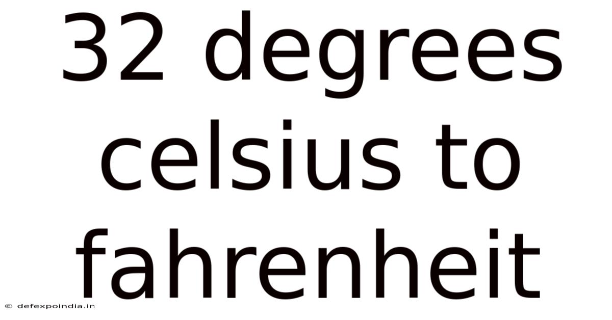 32 Degrees Celsius To Fahrenheit