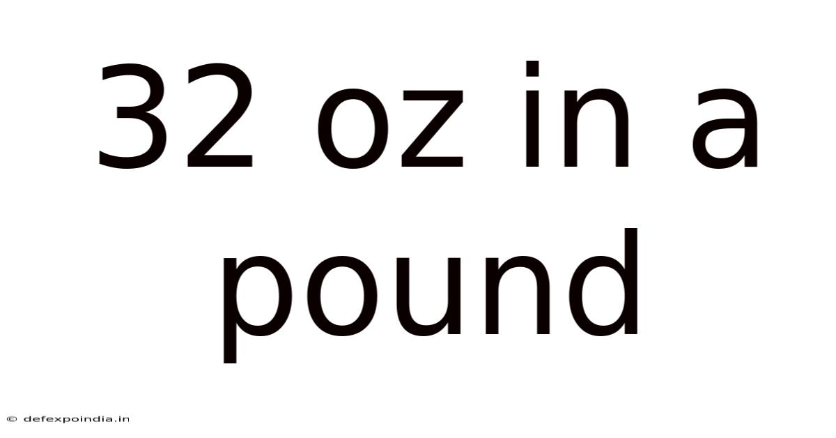 32 Oz In A Pound
