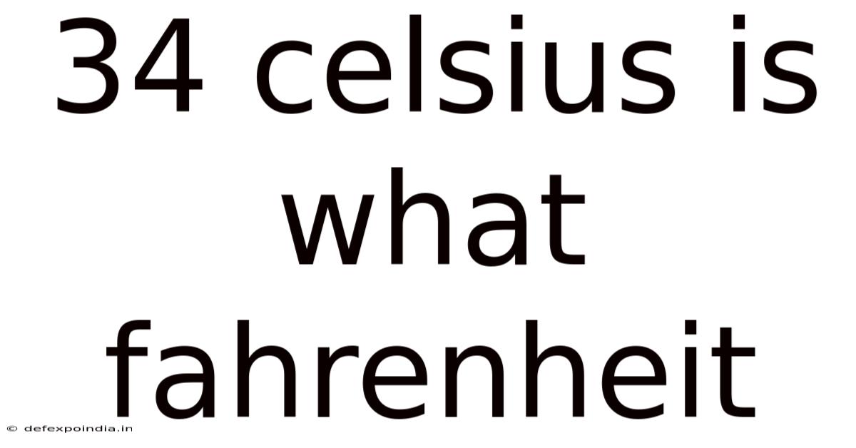 34 Celsius Is What Fahrenheit