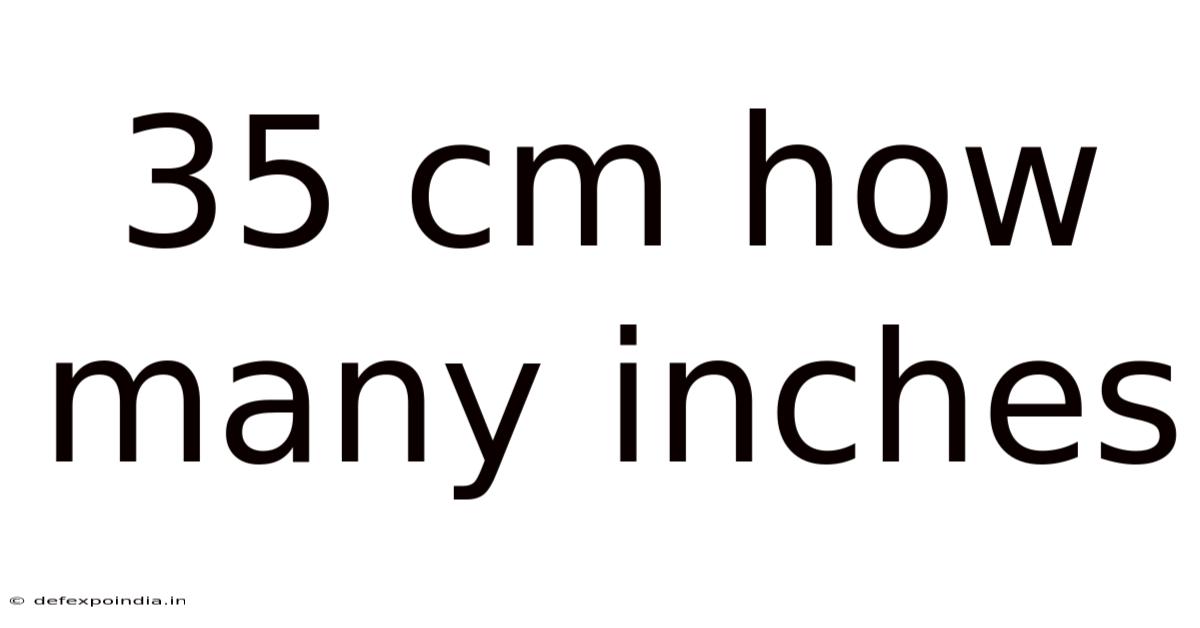 35 Cm How Many Inches