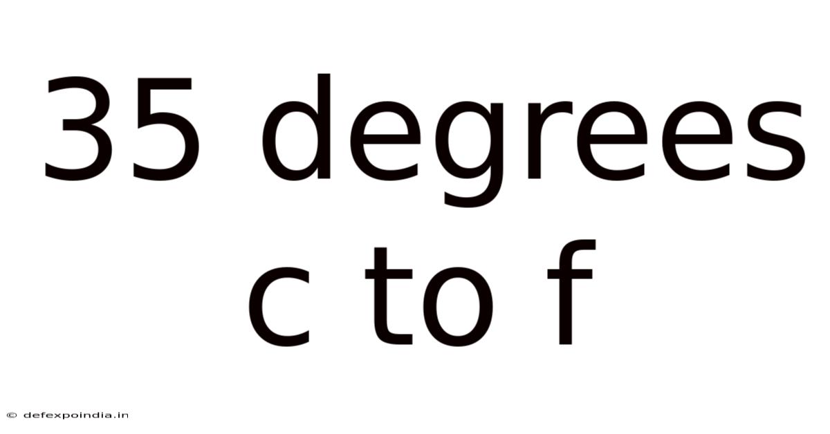 35 Degrees C To F