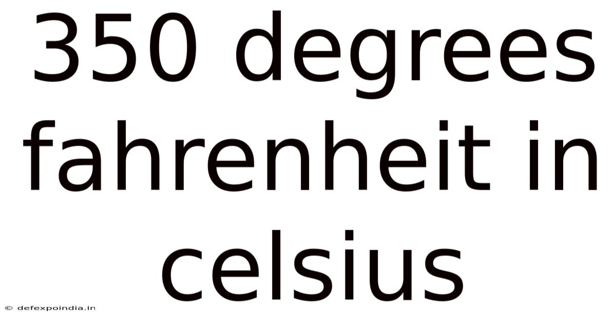 350 Degrees Fahrenheit In Celsius