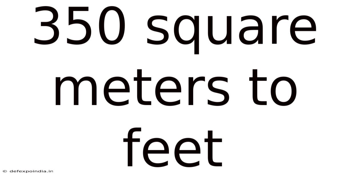 350 Square Meters To Feet