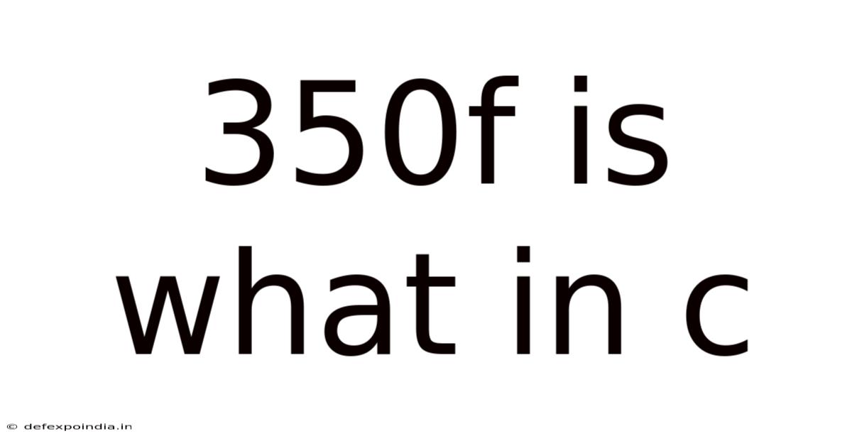 350f Is What In C