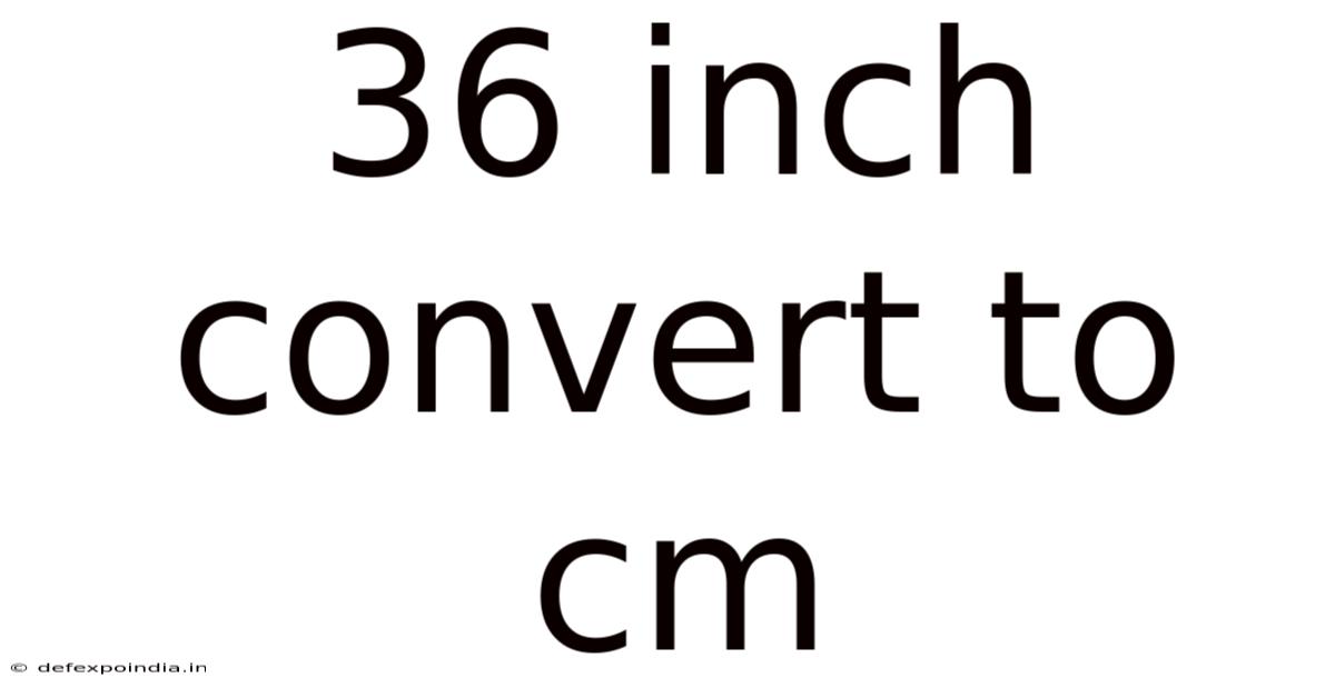 36 Inch Convert To Cm