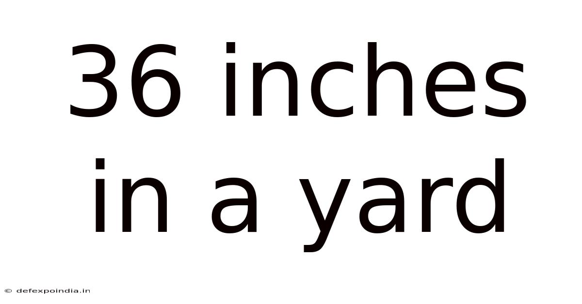 36 Inches In A Yard
