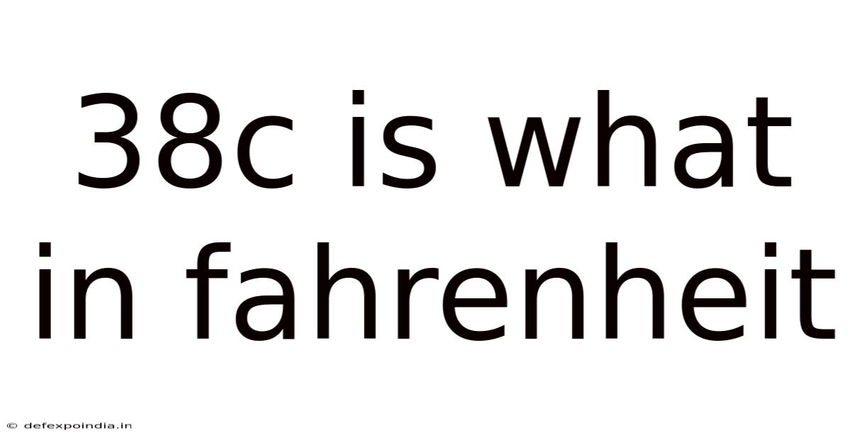 38c Is What In Fahrenheit