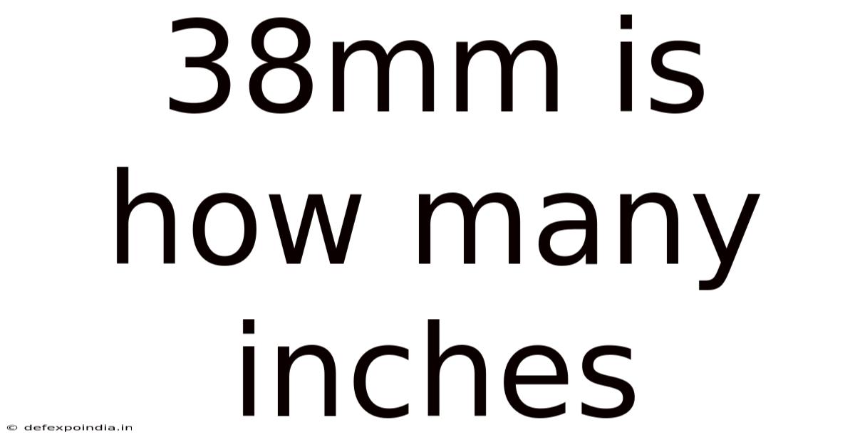 38mm Is How Many Inches