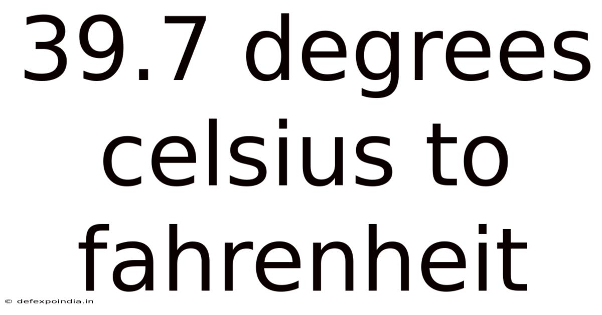 39.7 Degrees Celsius To Fahrenheit
