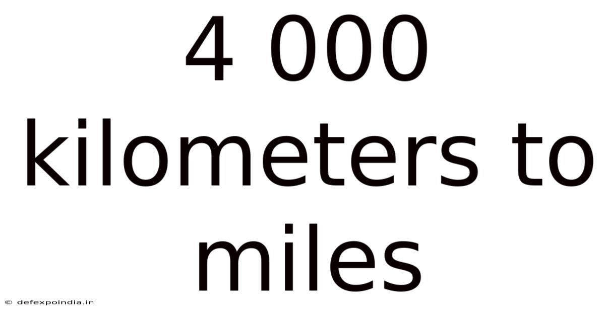 4 000 Kilometers To Miles