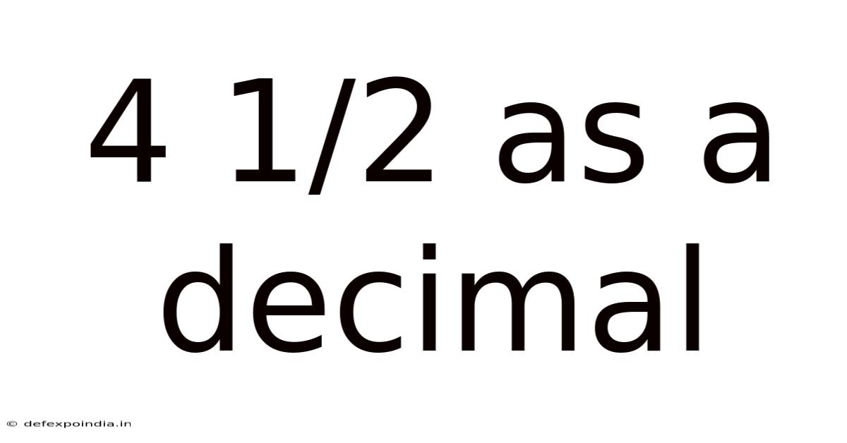4 1/2 As A Decimal