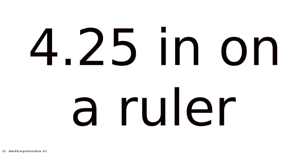 4.25 In On A Ruler