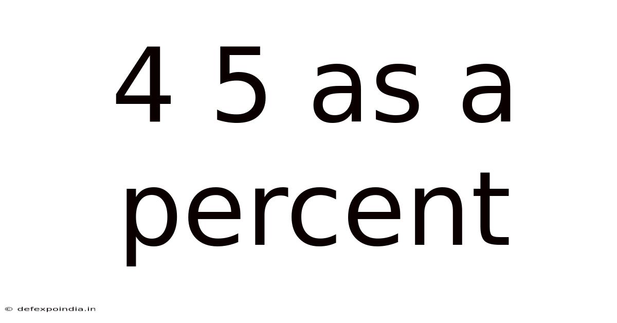 4 5 As A Percent