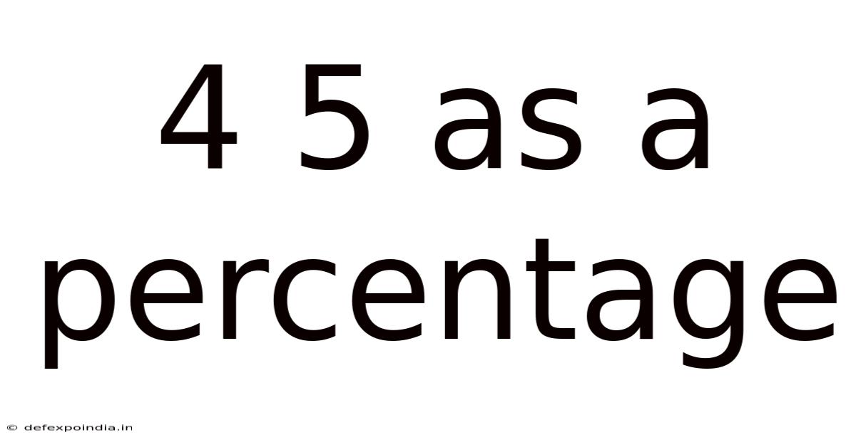 4 5 As A Percentage