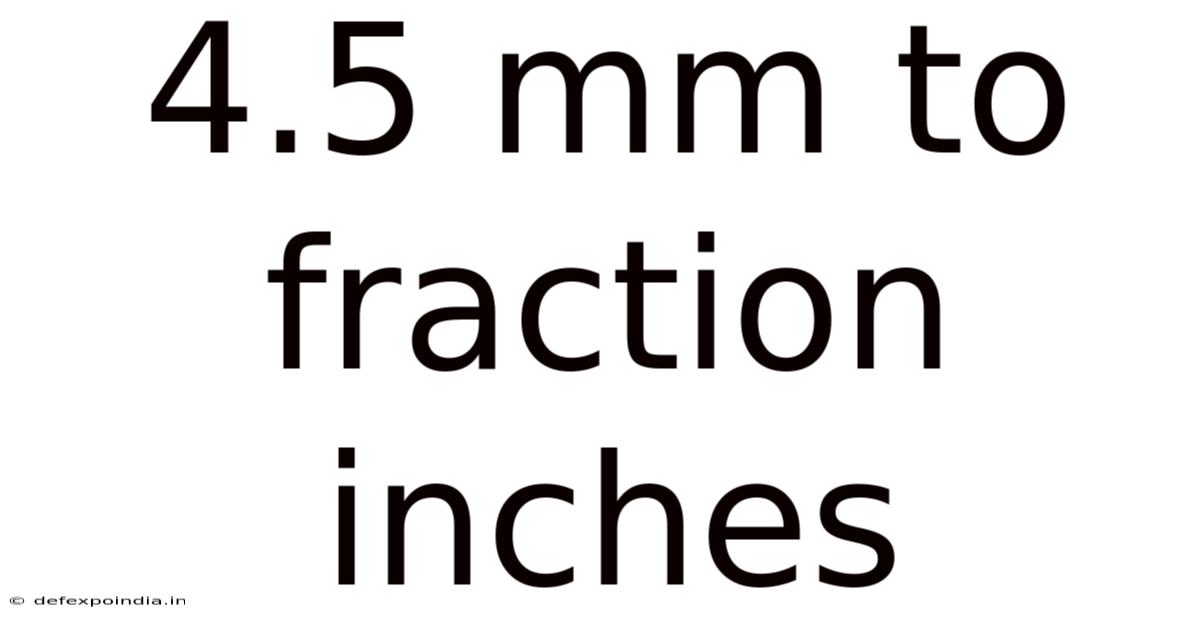 4.5 Mm To Fraction Inches