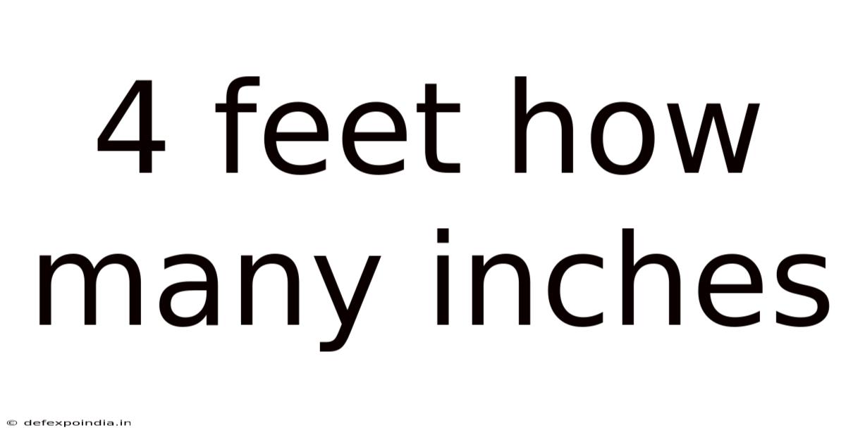 4 Feet How Many Inches