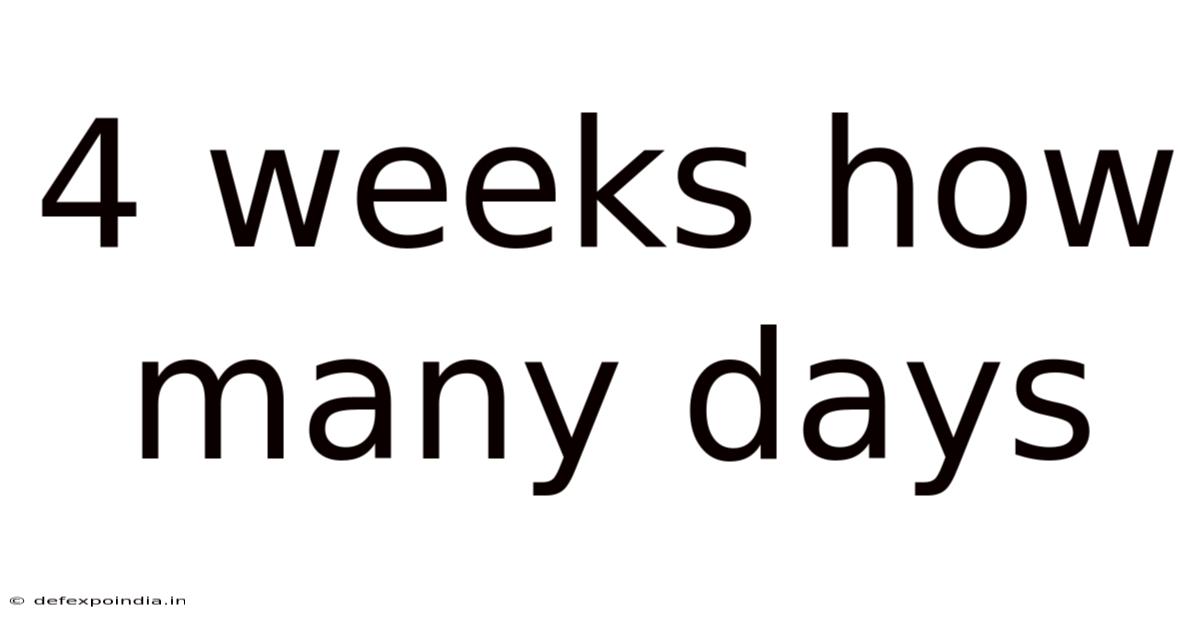 4 Weeks How Many Days