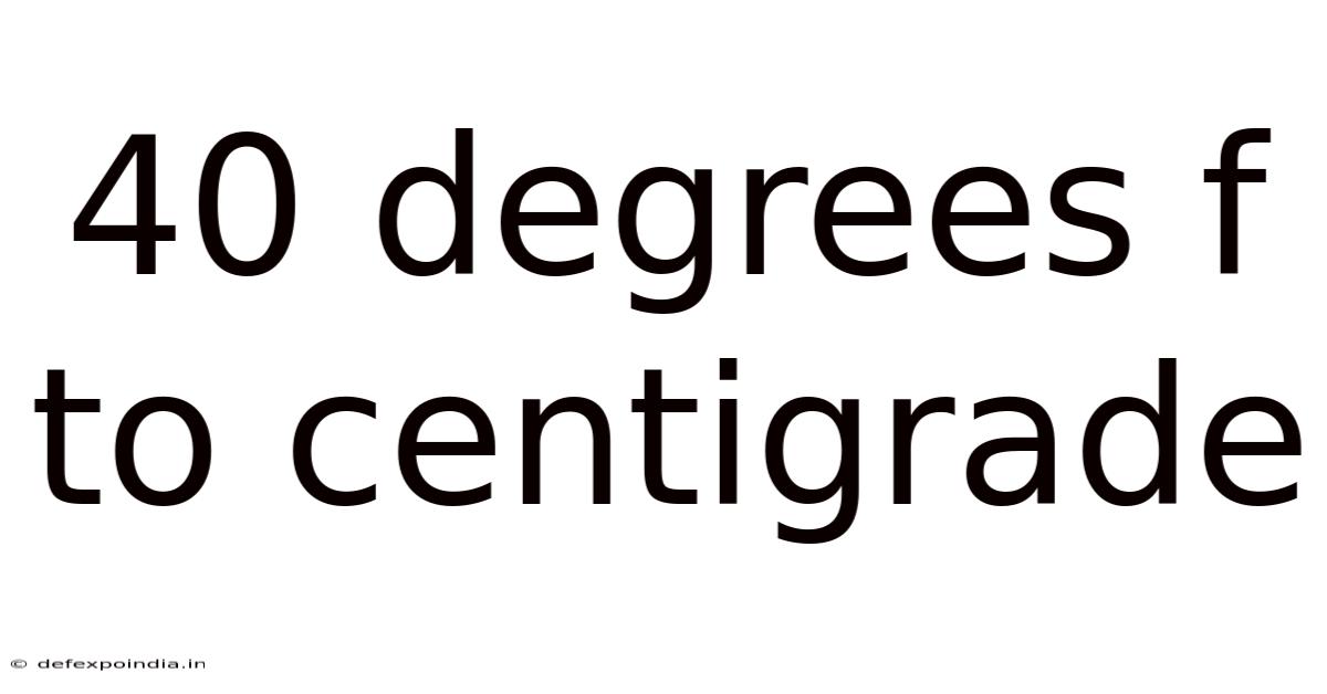 40 Degrees F To Centigrade
