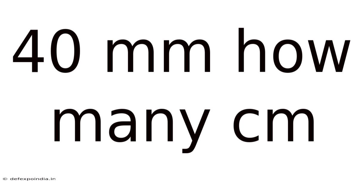 40 Mm How Many Cm