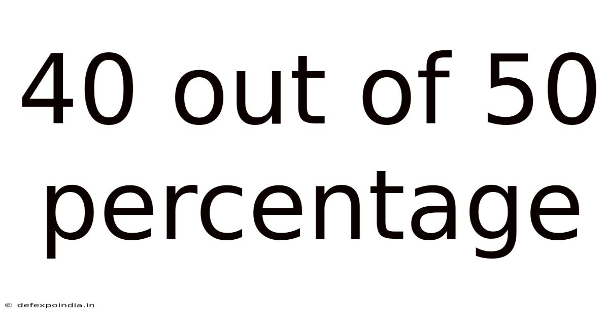 40 Out Of 50 Percentage