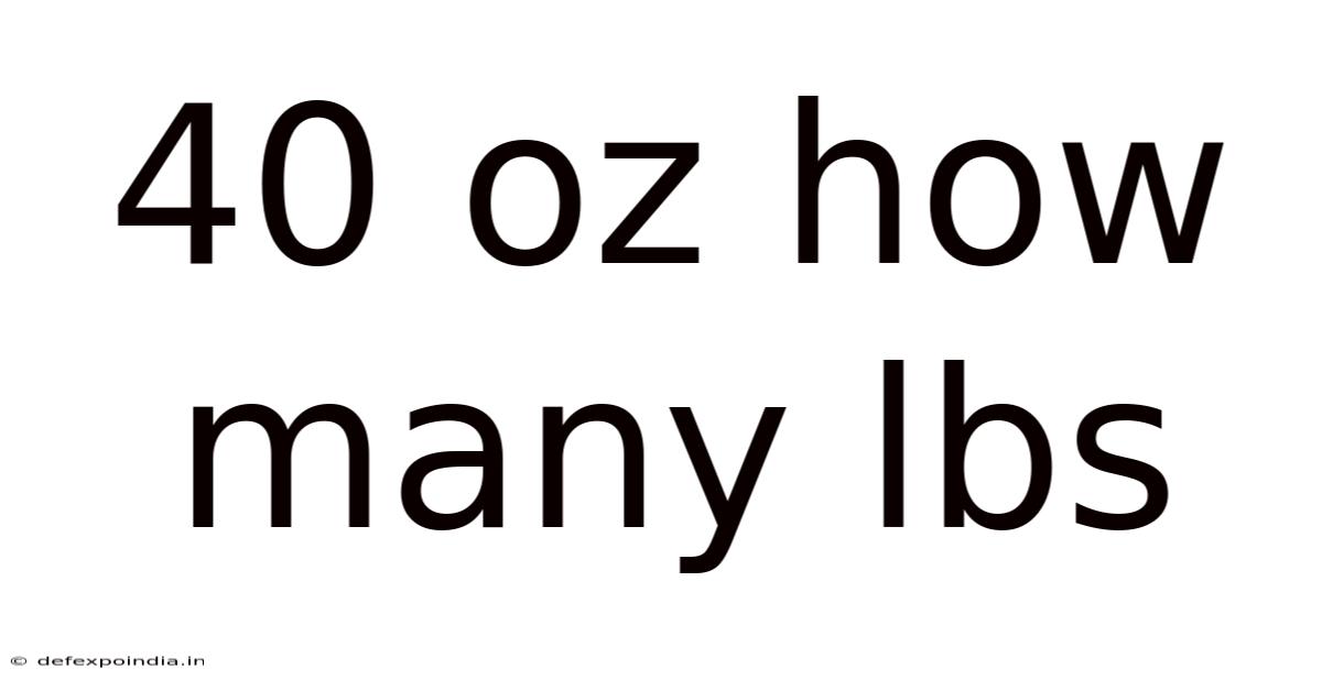 40 Oz How Many Lbs