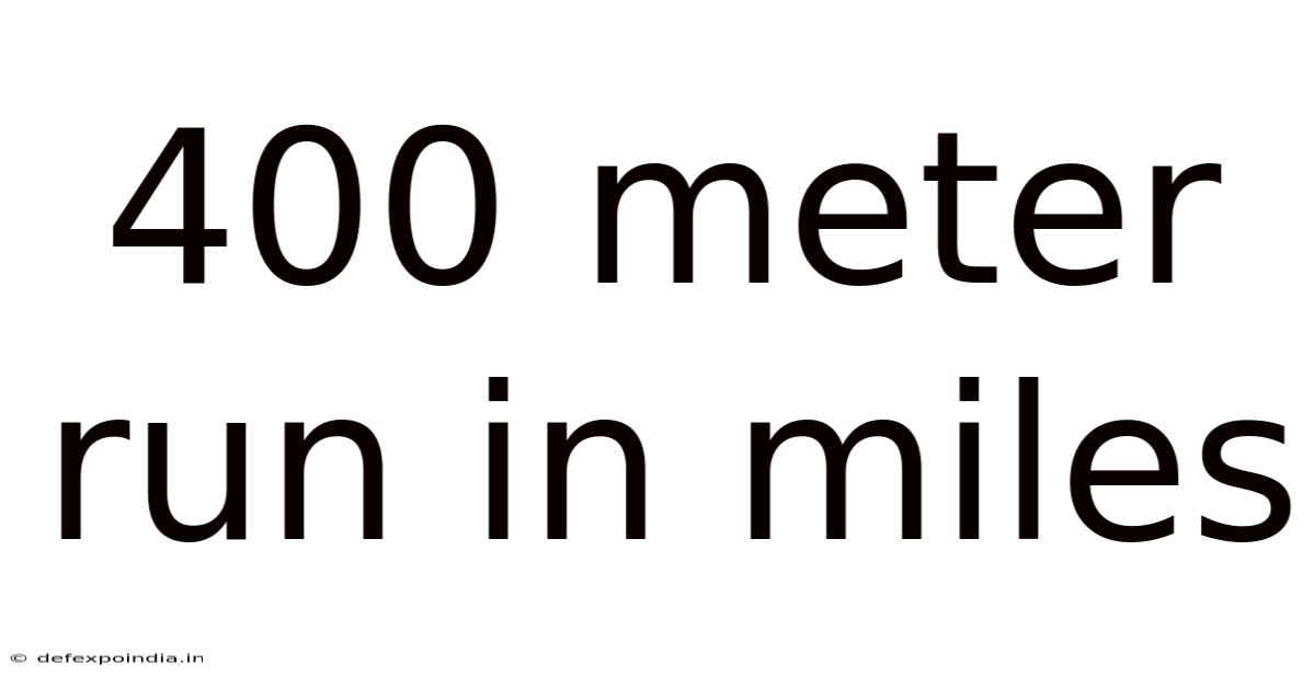 400 Meter Run In Miles