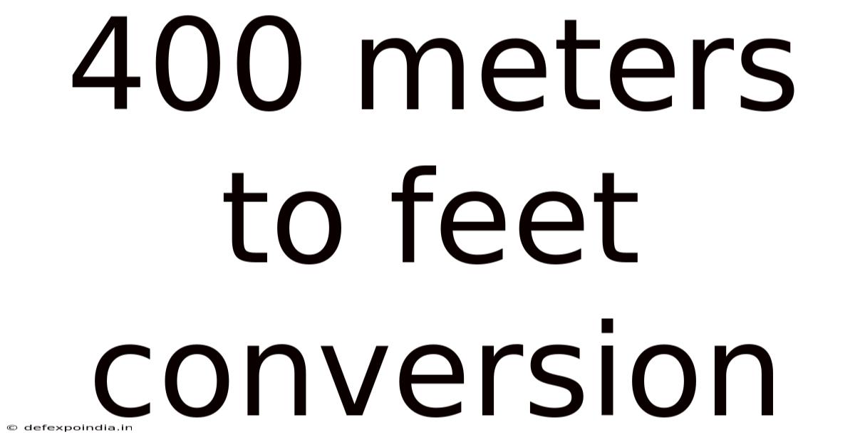 400 Meters To Feet Conversion