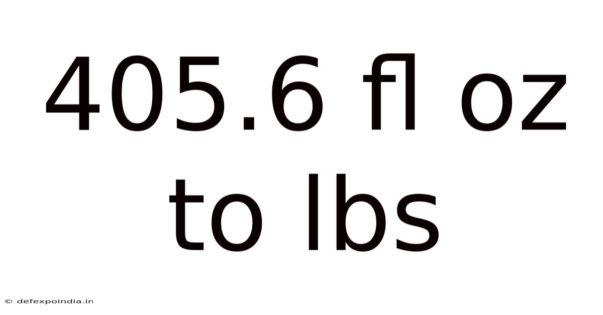 405.6 Fl Oz To Lbs