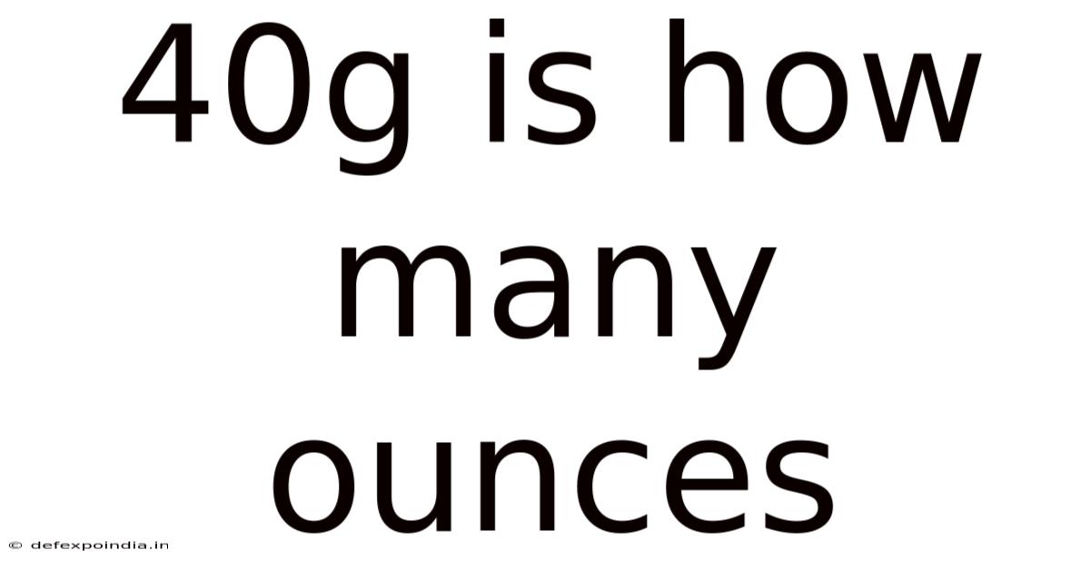 40g Is How Many Ounces