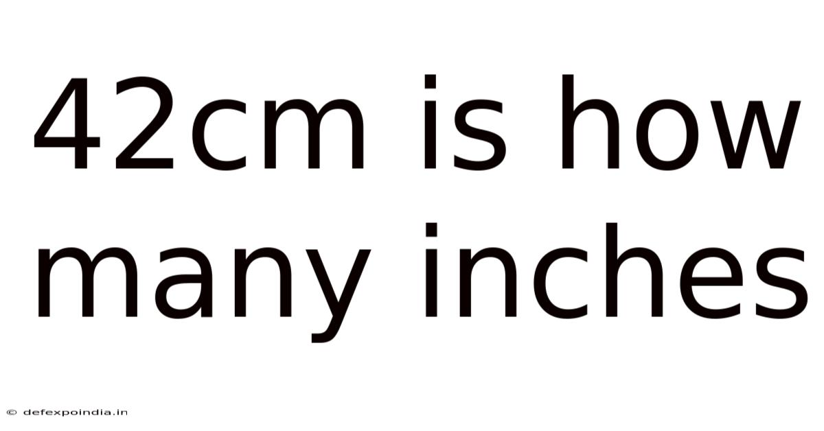 42cm Is How Many Inches