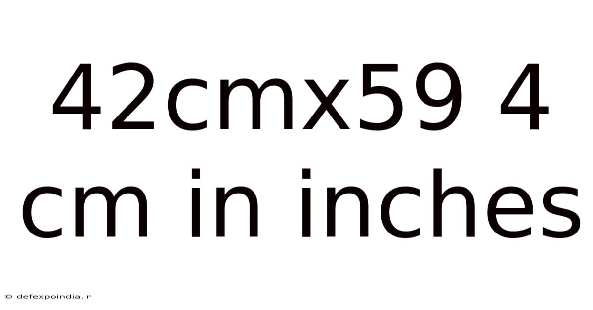 42cmx59 4 Cm In Inches