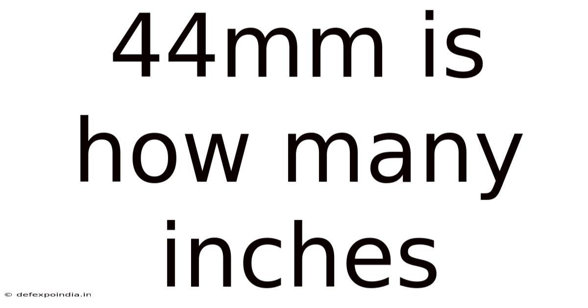 44mm Is How Many Inches
