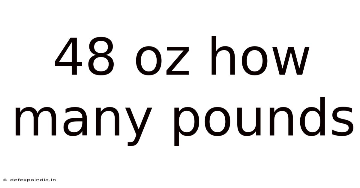 48 Oz How Many Pounds