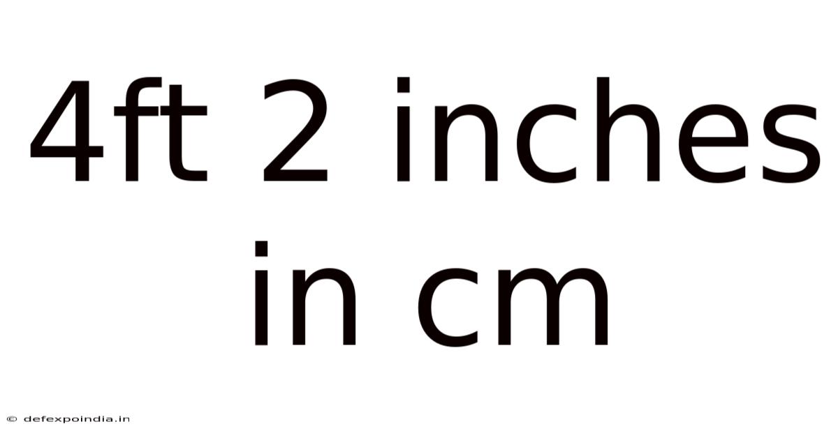 4ft 2 Inches In Cm