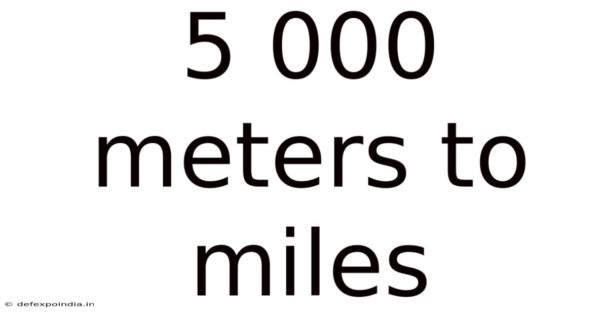 5 000 Meters To Miles