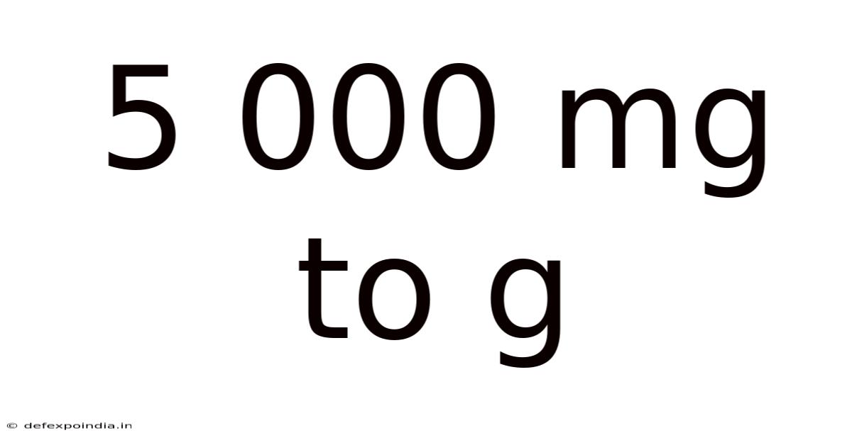 5 000 Mg To G
