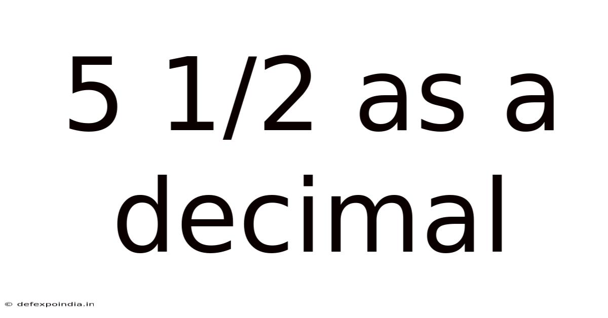 5 1/2 As A Decimal