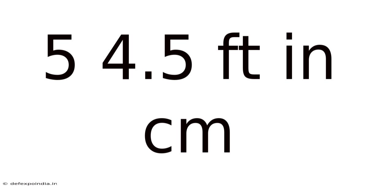 5 4.5 Ft In Cm