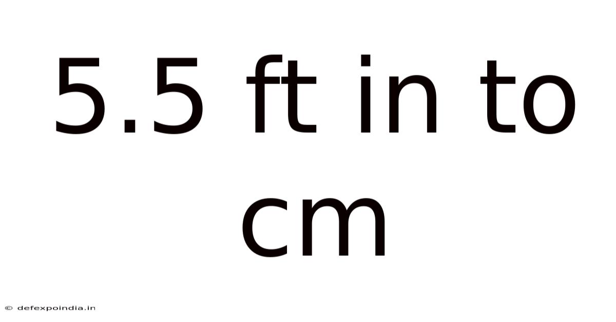 5.5 Ft In To Cm