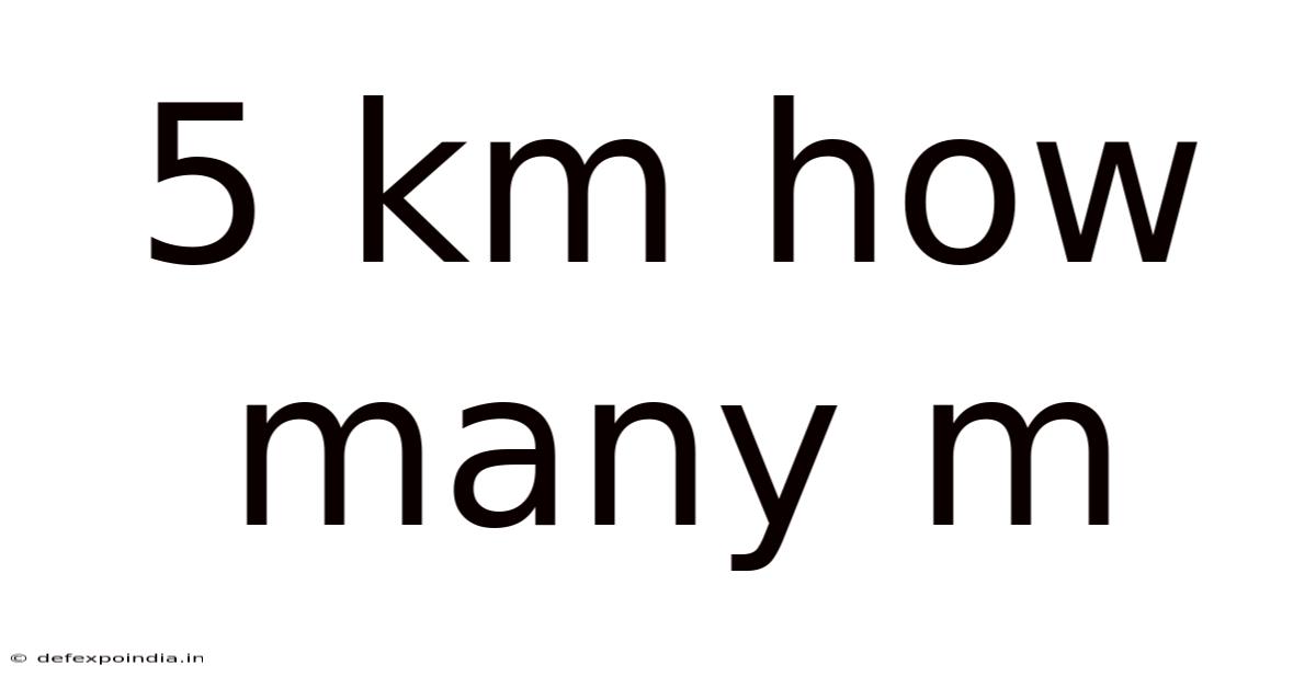5 Km How Many M
