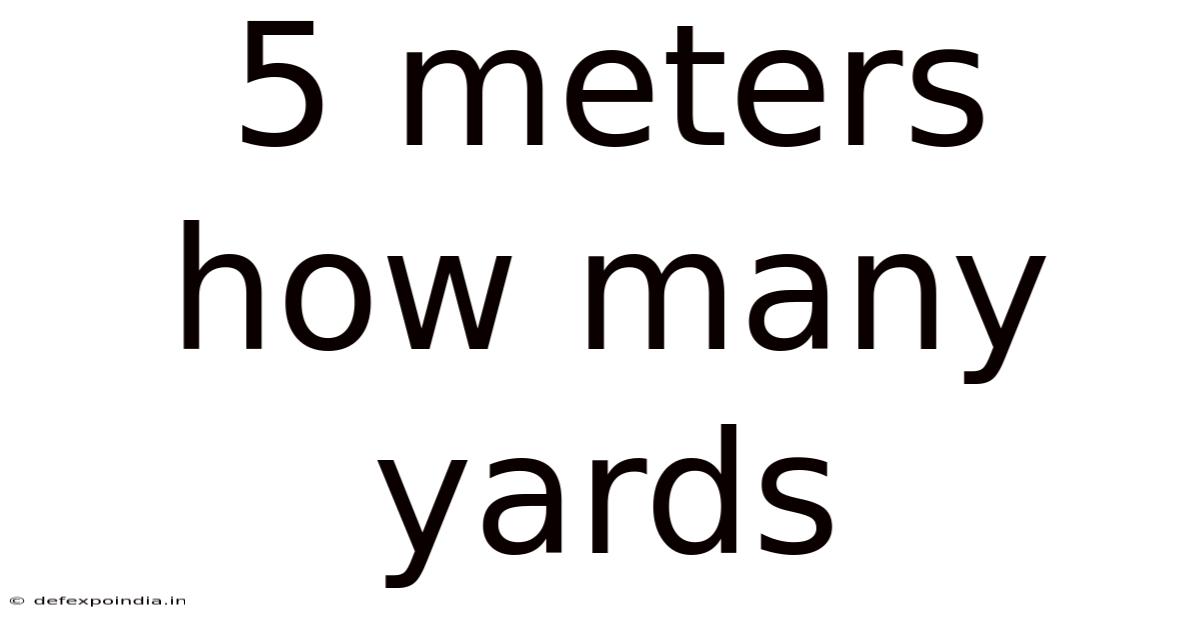 5 Meters How Many Yards