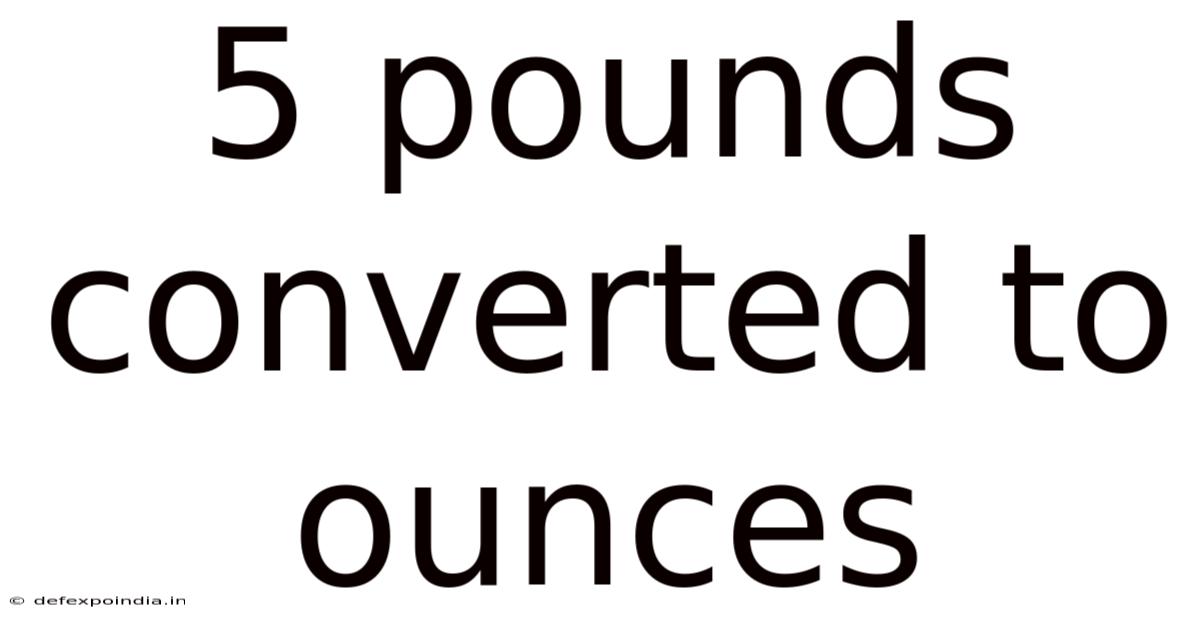 5 Pounds Converted To Ounces