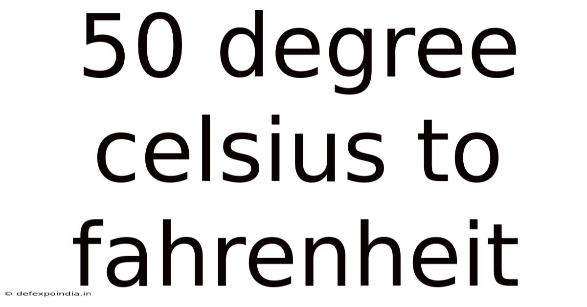 50 Degree Celsius To Fahrenheit