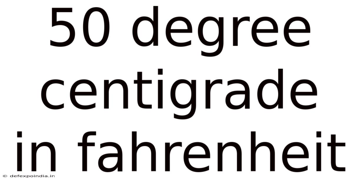 50 Degree Centigrade In Fahrenheit