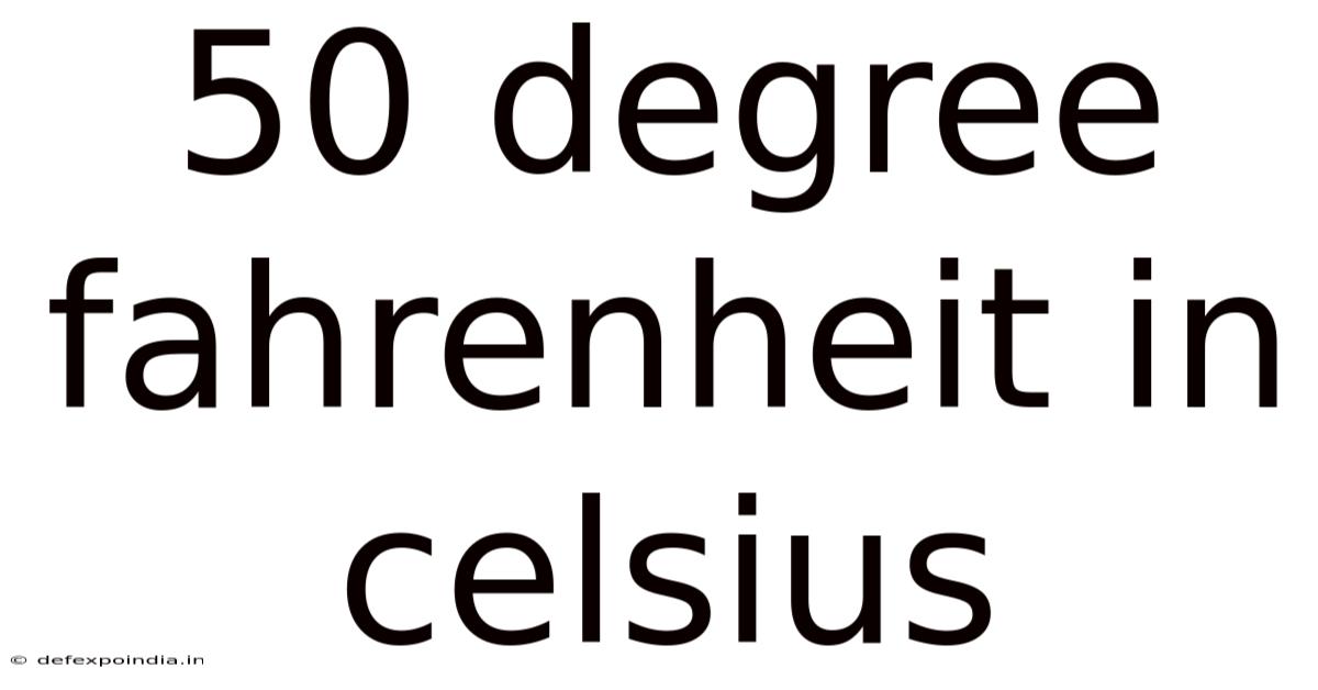50 Degree Fahrenheit In Celsius