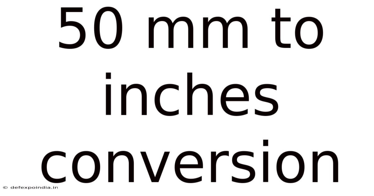 50 Mm To Inches Conversion