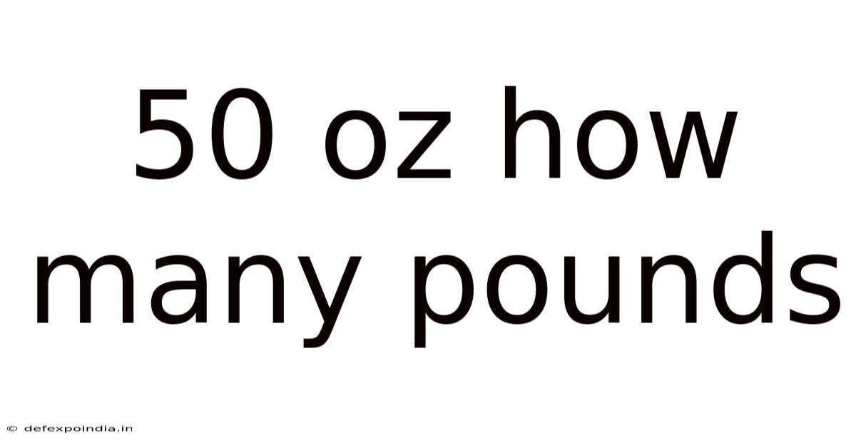 50 Oz How Many Pounds