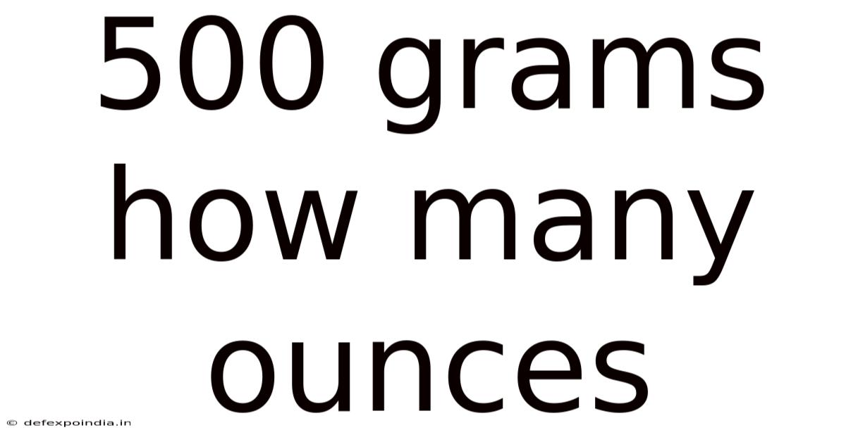 500 Grams How Many Ounces