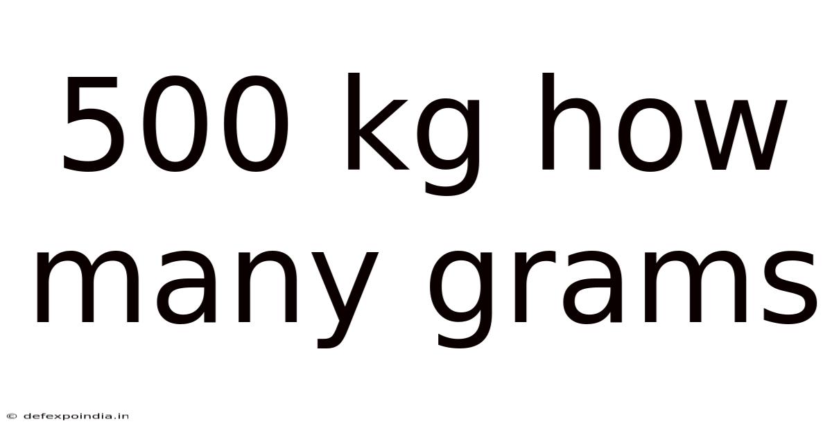 500 Kg How Many Grams